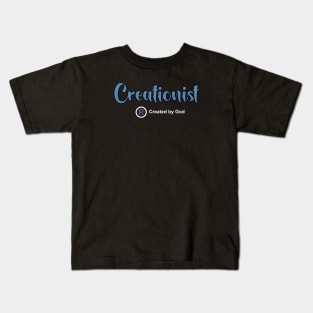 Creationist Are Created by God Kids T-Shirt